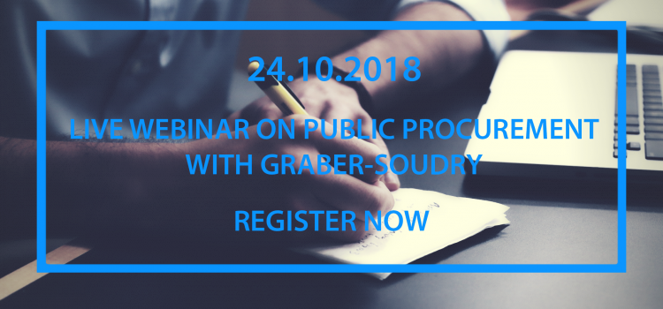 LIVE WEBINAR ON PUBLIC PROCUREMENT WITH GRABER-SOUDRY – 24.10.2018 LIVE WEBINAR ON PUBLIC PROCUREMENT WITH GRABER-SOUDRY – 24.10.2018